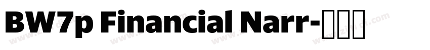 BW7p Financial Narr字体转换 BW7p Financial Narr字体转换